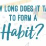 How Long Does It Take to Form a Habit