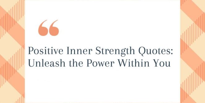 Positive Inner Strength Quotes