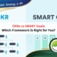 OKRs vs SMART Goals