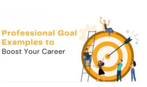 Professional Goal Examples to Boost Your Career